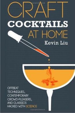 Craft Cocktails at Home - Kevin Liu (Paperback)